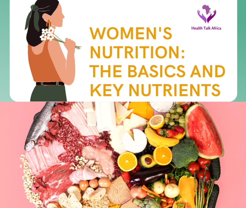 Women’s Nutrition: The basics and key nutrients